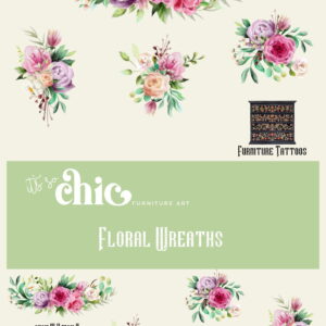 An image showcases a collection of floral wreath designs adorned with flowers in shades of pink, purple, and white complemented by green foliage. The header reads "It’s So Chic Furniture Art" and "Floral Wreaths." These vibrant design transfers—part of the Furniture Tattoos collection under Colourful Butterflies—are available in 2 sizes, as specified below each wreath.