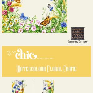 An illustration of a watercolor floral frame with butterflies and various flowers measures 78cm x 54cm. The text "Furniture Tattoos | Transfers | Colourful Butterflies" is displayed on the right, featuring the brand "It's So Chic Furniture Art" prominently.