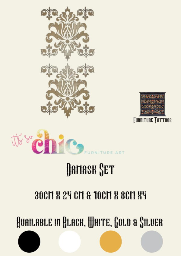 An image showcasing two intricate damask pattern decals. Text reads "Furniture Tattoos | Vinyl Decals" and "Damask Set 30cm x 24cm & 10cm x 8cm x4", "Available in Black, White, Gold & Silver". The logo for "It’s So Chic Furniture Art" is displayed in the top right corner.