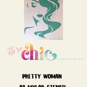 An image of a green stencil artwork depicting a woman's face with stylized hair. Below, text reads "It’s So Chic Furniture Art" and "Pretty Woman A3 Mylar Stencil" on a light background.