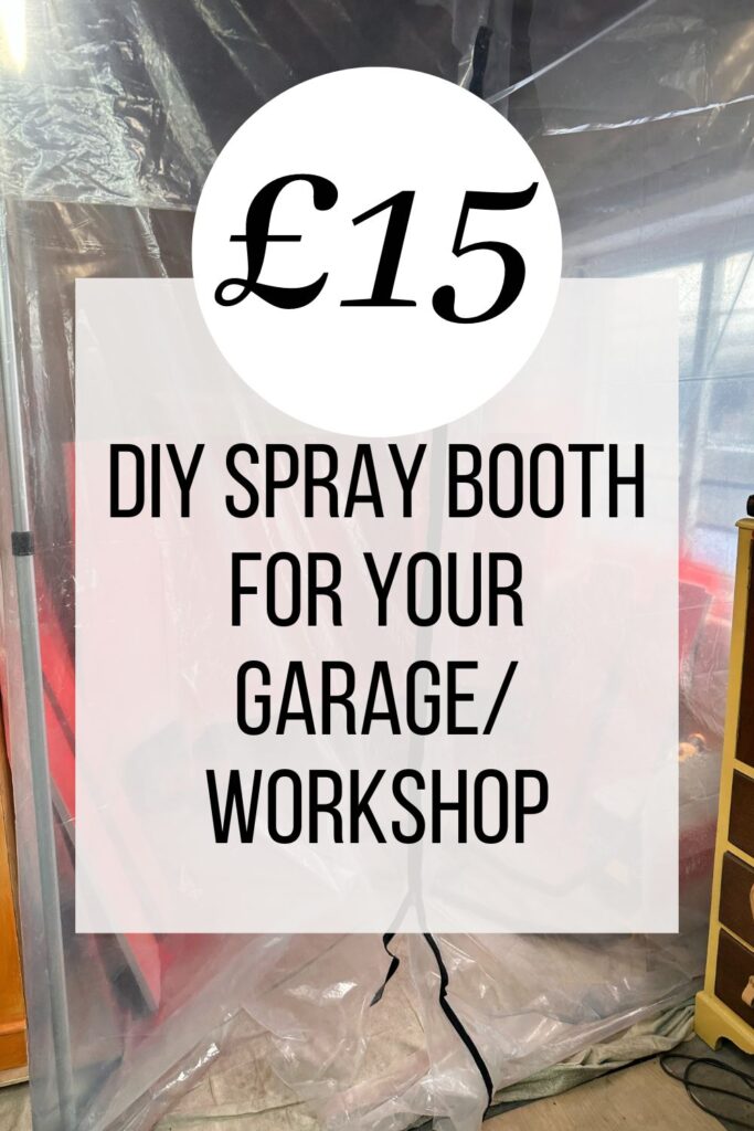 A DIY spray booth setup, costing £15, displayed in a garage or workshop. The booth is made with transparent plastic sheets and features a sign saying "DIY Spray Booth for Your Garage/Workshop." Tools and equipment are visible in the background.